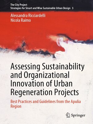 cover image of Assessing Sustainability and Organizational Innovation of Urban Regeneration Projects